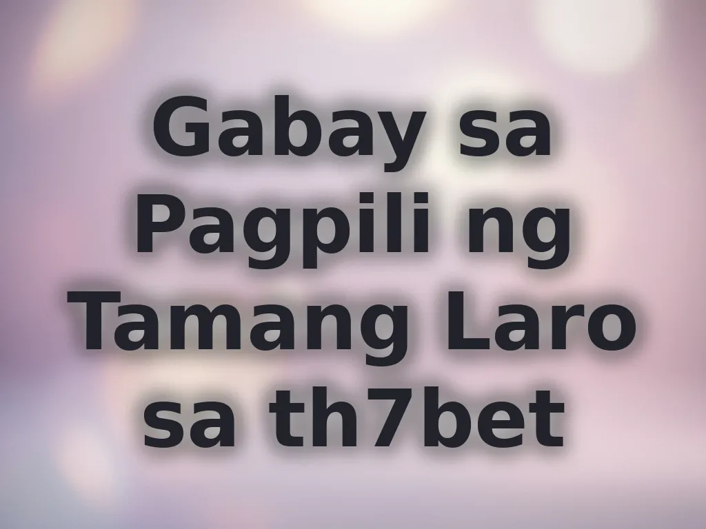 Gabay sa pagpili ng laro